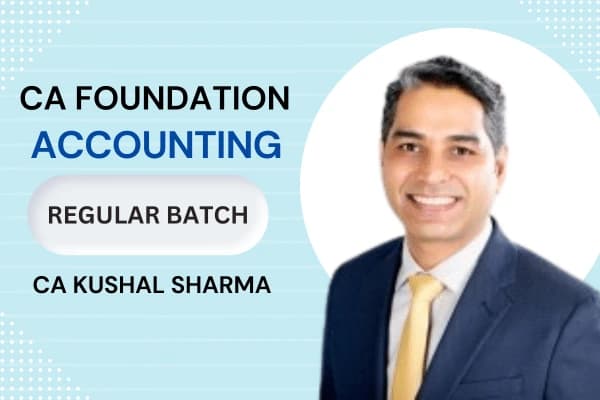 CA Foundation Accounting Regular Batch by CA Kushal Sharma