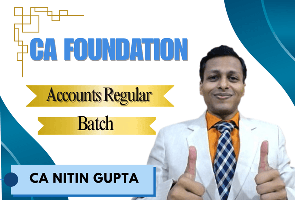 CA Foundation Accounts Regular Batch by CA Nitin Gupta