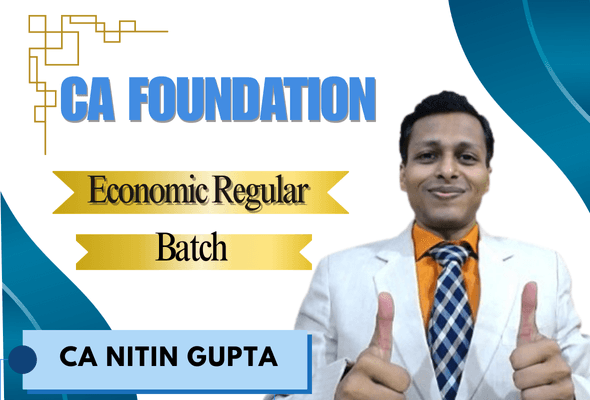 CA Foundation Economic Regular Batch by CA Nitin Gupta