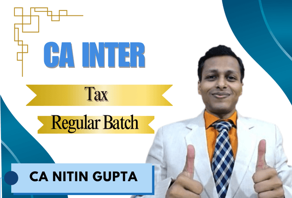 CA Inter Tax Regular Batch by CA Nitin Gupta